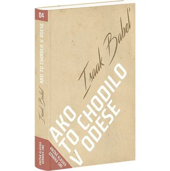 Kniha Ako to chodilo v Odese - Isaak Babel
