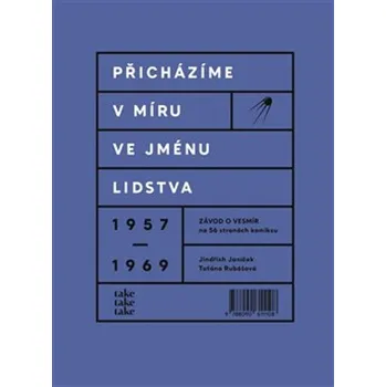 Přicházíme v míru ve jménu lidstva - Jindřich Janíček, Taťána Rubášová