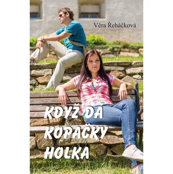 Když dá kopačky holka - Věra Řeháčková