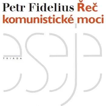 Řeč komunistické moci - Petr Fidelius