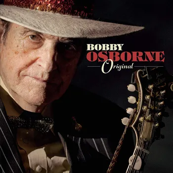 Zahraniční hudba Original - Bobby Osborne [CD]