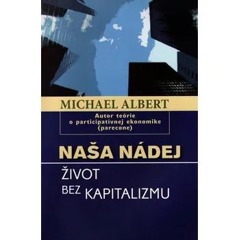 Kniha Naša nádej - Michael Albert (E-Kniha)