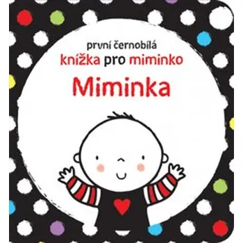 Miminka: První černobílá knížka pro…