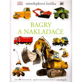 Bagry a nakladače: Samolepková knížka - Jiri Models (2016, brožovaná)
