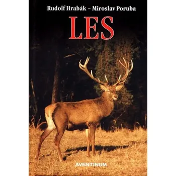 Les - Rudolf Hrabák, Miroslav Poruba…