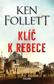 Klíč k Rebece - Ken Follett (2019, pevná)