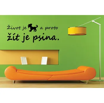 Samolepící dekorace Samolepky na zeď-Nápis-Život je pes - M (60 x 22 cm)