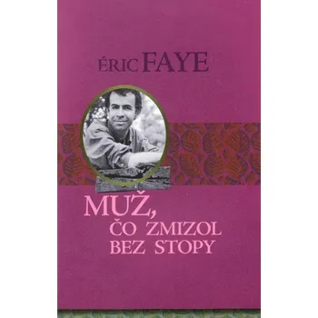 Kniha Muž, čo zmizol bez stopy - Éric Faye (E-Kniha)