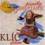 Dětem: Písničky z Breptánie - Klíč [CD]