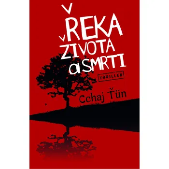 Řeka života a smrti - Cchaj Ťün (2019, pevná)
