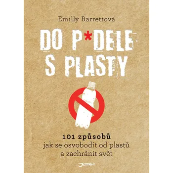 Do p*dele s plasty - Emilly Barrettová (2019, pevná)