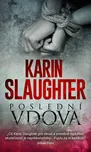 Poslední vdova - Karin Slaughter (2019,…