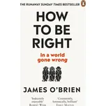 How To Be Right - James O'Brien [EN] (2019, brožovaná)