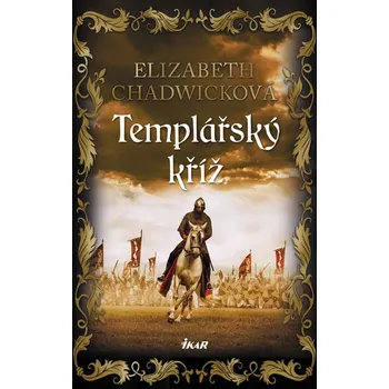 Recenze Templářský kříž - Elizabeth Chadwicková (2018, pevná)