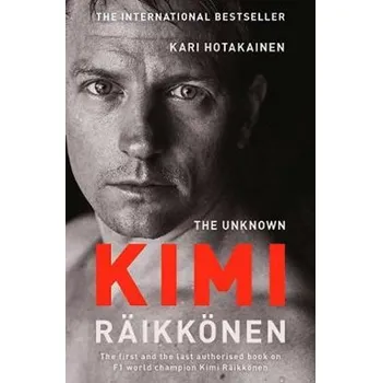 Literární biografie The Unknown: Kimi Raikkonen - Kari Hotakainen [EN] (2018, brožována)