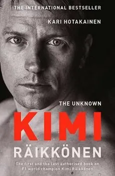 Literární biografie The Unknown: Kimi Raikkonen - Kari Hotakainen [EN] (2018, brožována)