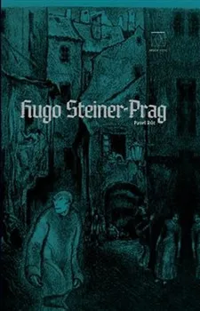 Umění Hugo Steiner: Prag - Pavel Růt (2019, vázaná)
