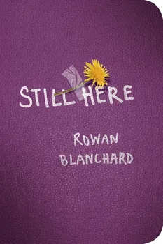 Literární biografie Still Here – Rowan Blanchard [EN] (2018, brožovaná)