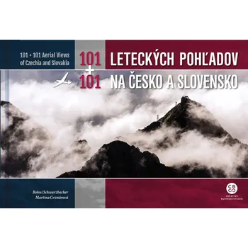Cestování 101+101 Leteckých pohľadov na Česko a Slovensko - Martina Grznárová, Bohuš Schwarzbacher