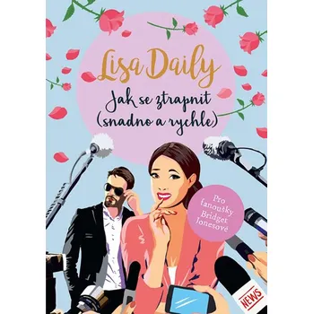 Jak se ztrapnit (snadno a rychle) - Lisa Daily (2019, brožovaná)