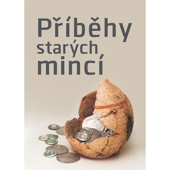 Příběhy starých mincí - Michal Lutovský a kol. (2019, brožovaná) 