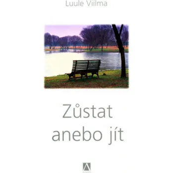 Zůstat anebo jít - Luule Viilma
