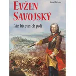 Evžen Savojský: Pán bitevních polí -…