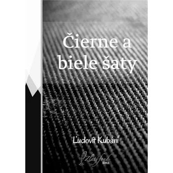 Kniha Čierne a biele šaty - Ľudovít Kubáni (E-Kniha)