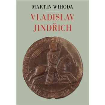 Vladislav Jindřich - Martin Wihoda…
