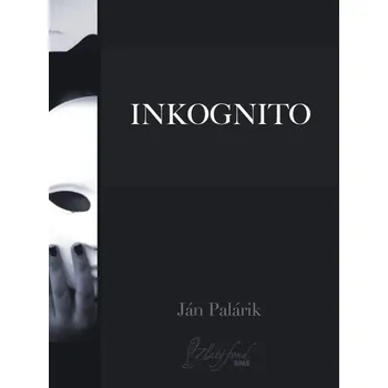Kniha Inkognito - Ján Palárik (E-Kniha)