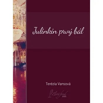 Kniha Julinkin prvý bál - Terézia Vansová (E-Kniha)