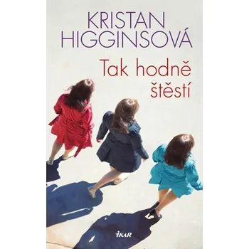 Tak hodně štěstí - Kristan Higginsová…