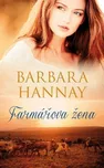Farmářova žena - Barbara Hannay (2018,…