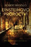 Einsteinovo proroctví: Zápas moderní…