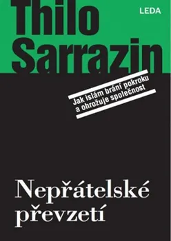Nepřátelské převzetí - Thilo Sarrazin (2019, vázaná)