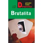 Brutalita - Luděk Kubát (2020, pevná…