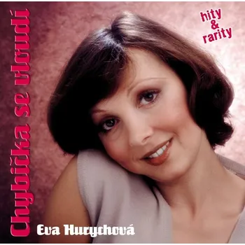 Česká hudba Chybička se vloudí: Hity a rarity - Eva Hurychová [LP]