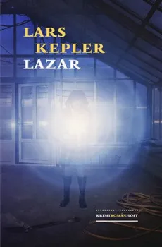 Lazar - Lars Kepler (2018, pevná, 1. vydání)