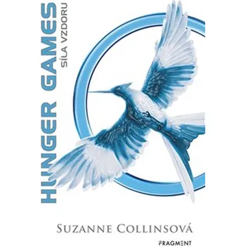Hunger Games 3: Síla vzdoru - Collins…