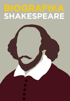 Literární biografie Biografika Shakespeare: Velikání v grafickej podobe - Eastone [SK] (2019, pevná vazba)