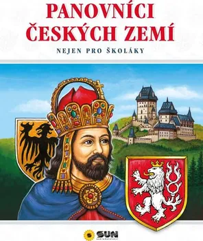 kniha Panovníci českých zemí nejen pro školáky - Nakladatelství SUN (2018, pevná)