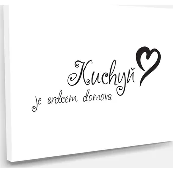 Obraz Obraz na plátně Kuchyň je srdcem domova 60 x 40 cm