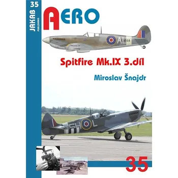 Spitfire Mk.IX - Miroslav Šnajdr (2017, brožovaná, 3 díl ze 3)