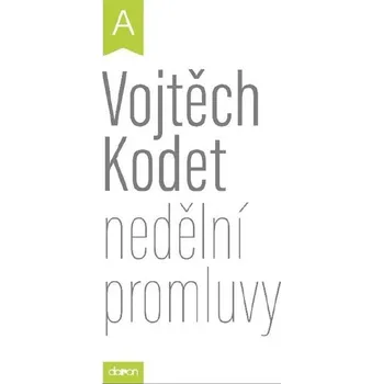 Nedělní promluvy - Vojtěch Kodet (2019, brožovaná)