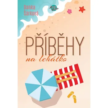 Příběhy na lehátko - Danka Šárková (2018, brožovaná)