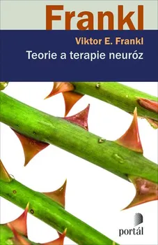 Teorie a terapie neuróz - Viktor E. Frankl (2019, brožovaná)