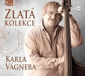 Česká hudba Zlatá kolekce Karla Vágnera - Karel Vágner [2CD]