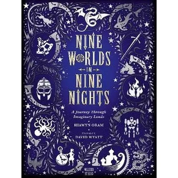 Učebnice Nine Worlds in Nine Nights: A Journey Through Imaginary Lands - Oram, Hiawyn