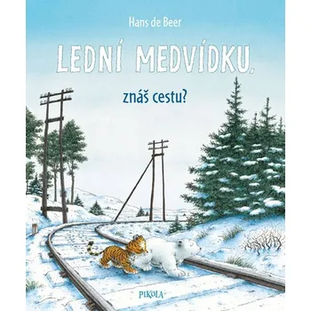 Lední medvídku, znáš cestu? - Hans de Beer (2019, pevná)