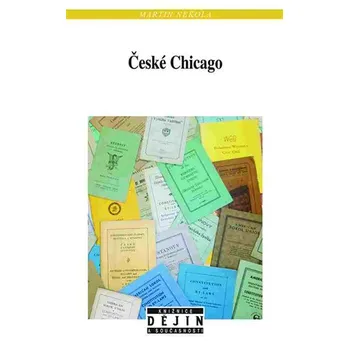 Recenze České Chicago - Martin Nekola (2017, brožovaná)